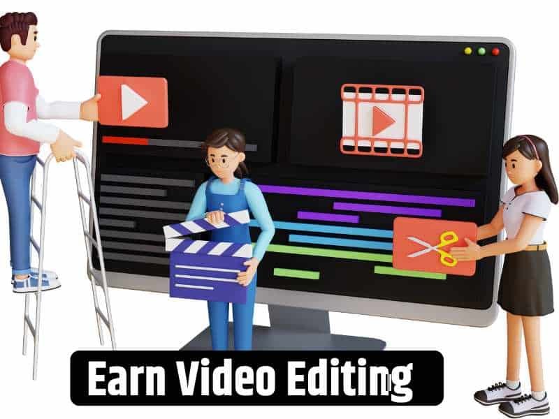 Earn Video Editing